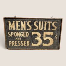 Load image into Gallery viewer, Early Men’s Suits “Sponged and Pressed 35¢” Schmaltz Trade Sign