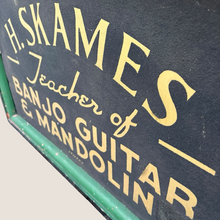 Load image into Gallery viewer, Circa 1890s H. SKANMES TEACHER OF BANJO - GUITAR &amp; MANDOLIN Schmaltz Sign