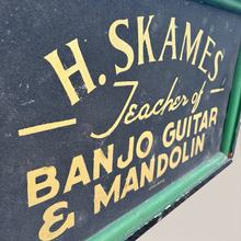 Load image into Gallery viewer, Circa 1890s H. SKANMES TEACHER OF BANJO - GUITAR &amp; MANDOLIN Schmaltz Sign